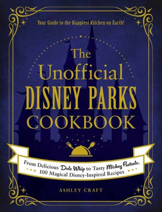 Cover image for 9781507214510 - The Unofficial Disney Parks Cookbook