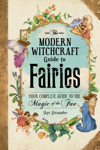Supplemental image for 9781507215913 - The Modern Witchcraft Guide to Fairies