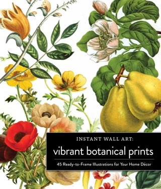 Cover image for 9781507220276 - Instant Wall Art Vibrant Botanical Prints