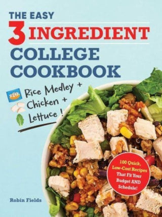 Cover image for 9781507222492 - The Easy Three-Ingredient College Cookbook