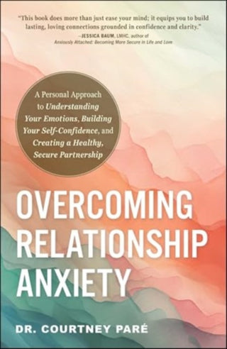 Cover image for 9781507222683 - Overcoming Relationship Anxiety