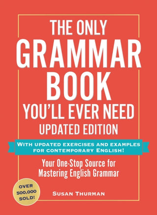 Cover image for 9781507223680 - The Only Grammar Book You'll Ever Need, Updated Edition