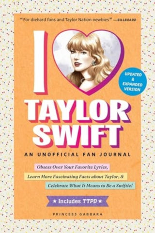 Cover image for 9781507223789 - I Love Taylor Swift Updated & Expanded Version