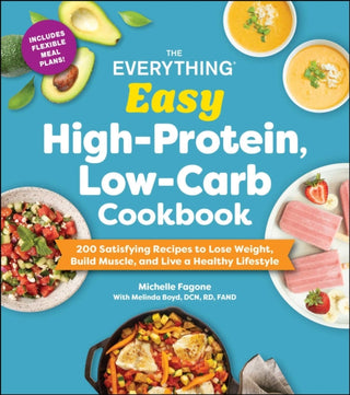 Cover image for 9781507225110 - The Everything Easy High-Protein, Low-Carb Cookbook