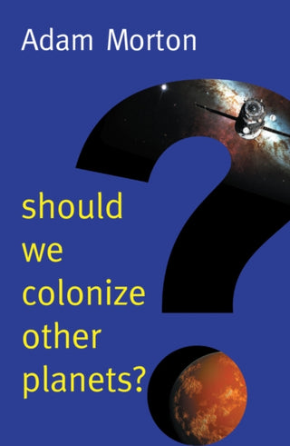 Supplemental image for 9781509525126 - Should We Colonize Other Planets?