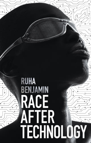 Cover image for 9781509526406 - Race After Technology