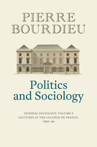 Cover image for 9781509526727 - Politics and Sociology