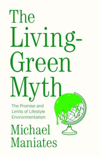 Cover image for 9781509527472 - The Living-Green Myth