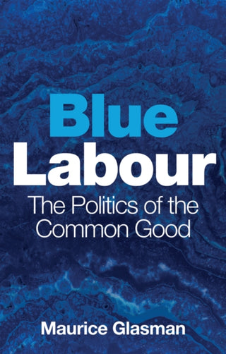 Cover image for 9781509528868 - Blue Labour