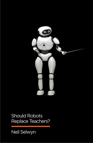 Cover image for 9781509528967 - Should Robots Replace Teachers?