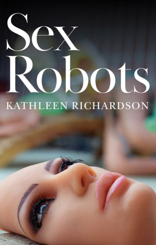 Cover image for 9781509530298 - Sex Robots