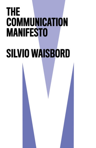 Cover image for 9781509532209 - The Communication Manifesto