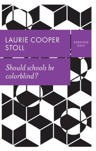 Cover image for 9781509534265 - Should schools be colorblind?