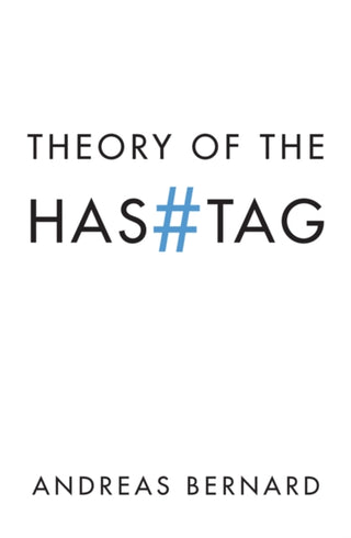 Cover image for 9781509538942 - Theory of the Hashtag