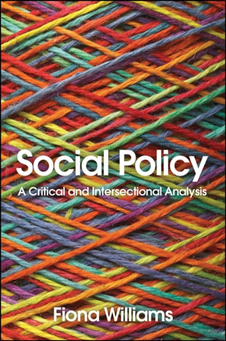 Cover image for 9781509540396 - Social Policy – A Critical and Intersectional Analysis