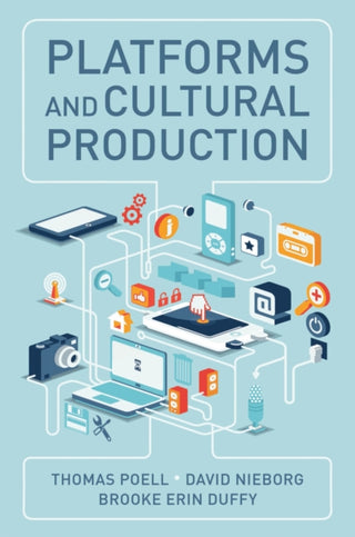 Supplemental image for 9781509540518 - Platforms and Cultural Production