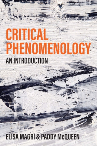 Cover image for 9781509541126 - Critical Phenomenology – An Introduction