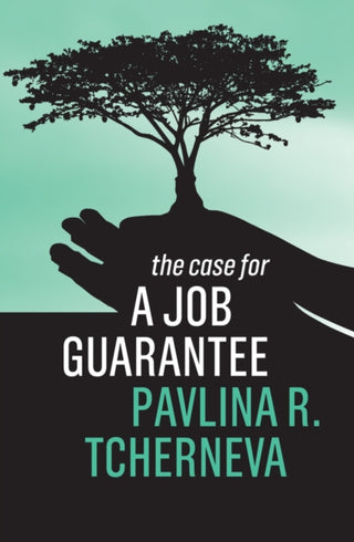Cover image for 9781509542109 - The Case for a Job Guarantee