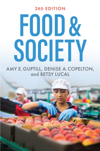Cover image for 9781509542246 - Food & Society – Principles and Paradoxes