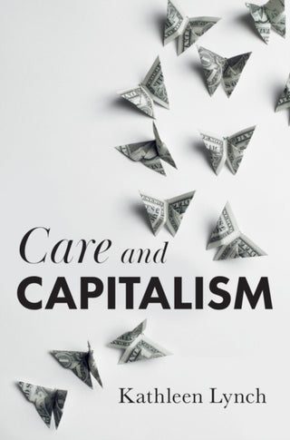 Cover image for 9781509543847 - Care and Capitalism