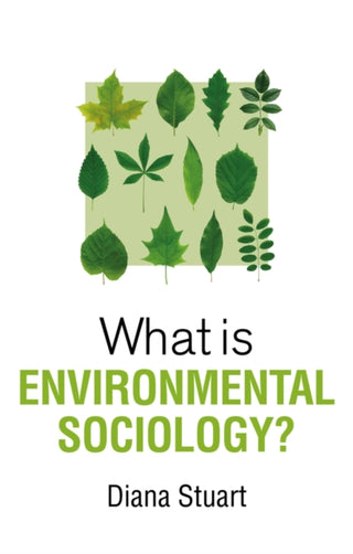 Cover image for 9781509544394 - What is Environmental Sociology?