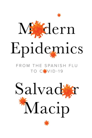 Cover image for 9781509546572 - Modern Epidemics – From the Spanish Flu to COVID–19