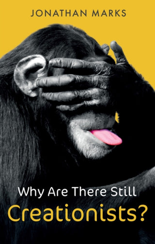 Cover image for 9781509547470 - Why Are There Still Creationists? – Human Evolution and the Ancestors