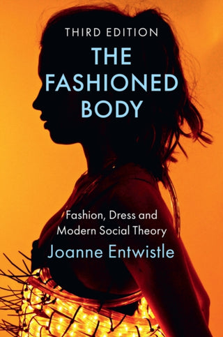 Cover image for 9781509547890 - The Fashioned Body