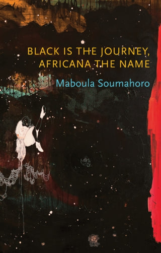 Cover image for 9781509548330 - Black is the Journey, Africana the Name