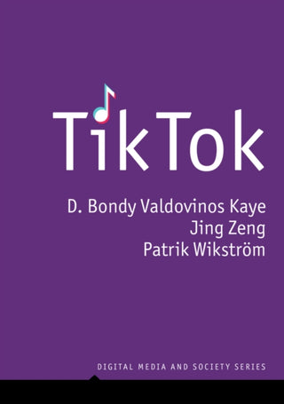 Cover image for 9781509548934 - TikTok: Creativity and Culture in Short Video