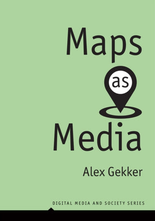 Cover image for 9781509550135 - Maps as Media