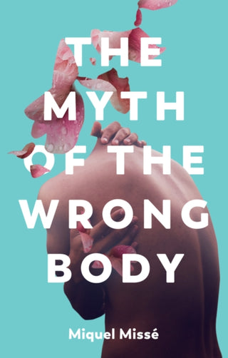 Cover image for 9781509551880 - The Myth of the Wrong Body