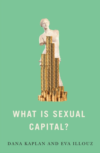 Cover image for 9781509552320 - What is Sexual Capital?