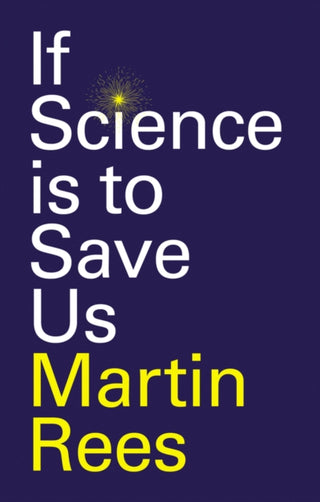 Cover image for 9781509554201 - If Science is to Save Us