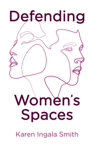 Cover image for 9781509554447 - Defending Women's Spaces