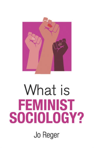 Cover image for 9781509555628 - What is Feminist Sociology?