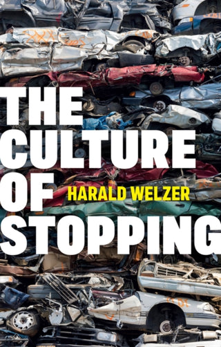 Cover image for 9781509555871 - The Culture of Stopping