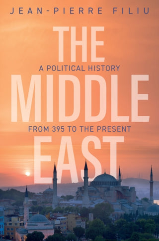 Cover image for 9781509556007 - The Middle East – A political history from 395 to the present