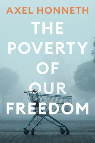 Cover image for 9781509556335 - The Poverty of Our Freedom