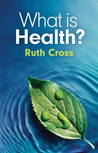 Cover image for 9781509556496 - What is Health?