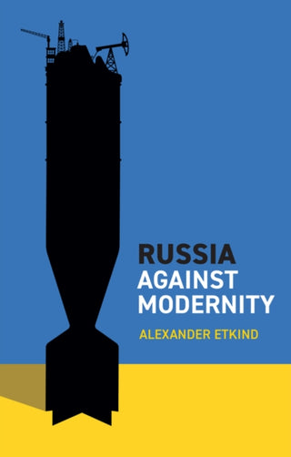 Cover image for 9781509556588 - Russia Against Modernity