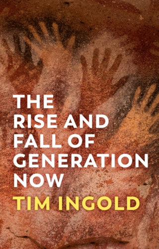 Cover image for 9781509556618 - The Rise and Fall of Generation Now