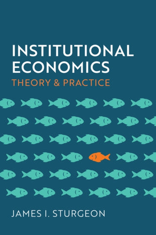 Cover image for 9781509556700 - Institutional Economics: Theory and Practice