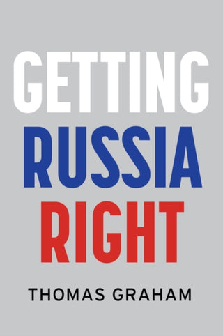Supplemental image for 9781509556892 - Getting Russia Right