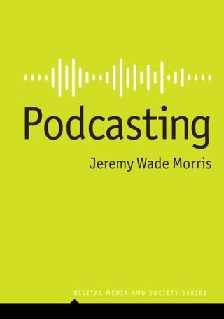Cover image for 9781509557349 - Podcasting