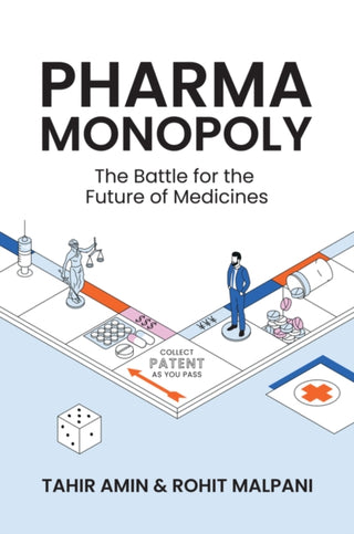 Cover image for 9781509558322 - Pharma Monopoly: The Battle for the Future of Medi cines