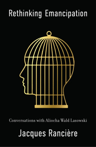 Cover image for 9781509559237 - Rethinking Emancipation – Conversations with Aliocha Wald Lasowski