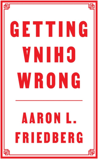 Cover image for 9781509560325 - Getting China Wrong
