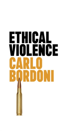Cover image for 9781509561025 - Ethical Violence