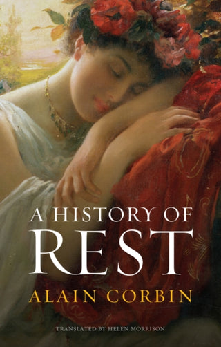 Cover image for 9781509561537 - A History of Rest